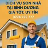 Thợ Sơn Nhà Tại Bình Dương – Dịch Vụ Sơn Nhà Chuyên Nghiệp, Uy Tín, Giá Rẻ